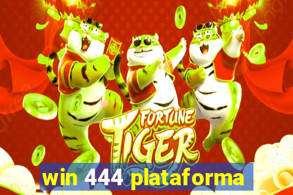 win 444 plataforma